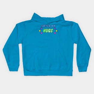Patrick "Suffer My HUGS" shirt Kids Hoodie